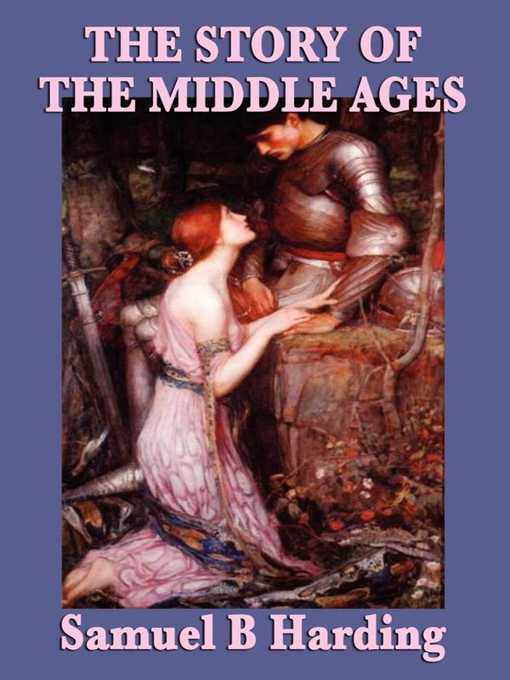 Title details for The Story of the Middle Ages by Samuel B. Harding - Wait list